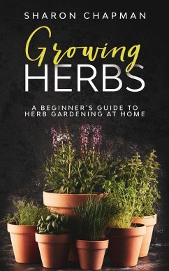 Growing Herbs - Chapman, Sharon