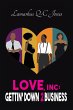 Love, Inc Gettin' Down 2 Business - Bild 1