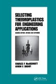 Selecting Thermoplastics for Engineering Applications, Second Edition, (eBook, PDF)