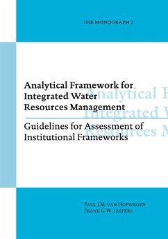 Analytical Framework for Integrated Water Resources Management (eBook, ePUB) - Hofwegen, Paul van; Jaspers, Frank G. W.