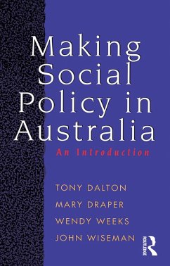 Making Social Policy in Australia (eBook, PDF) - Weeks, Wendy; Wiseman, John