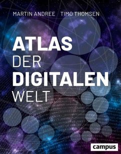 Atlas der digitalen Welt (eBook, PDF) - Andree, Martin; Thomsen, Timo
