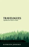 Travelogues: Vignettes from Trains in Motion (eBook, ePUB)