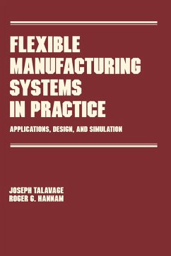 Flexible Manufacturing Systems in Practice (eBook, ePUB) - Talavage, Joseph