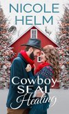 Cowboy SEAL Healing (Navy SEAL Cowboys) (eBook, ePUB) Cowboy SEAL Healing (Navy SEAL Cowboys) (eBook, ePUB)