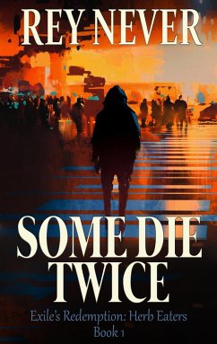 Cover Some Die Twice (Exile's Redemption: Herb Eaters, #1) (eBook, ePUB)