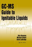 GC-MS Guide to Ignitable Liquids (eBook, ePUB) GC-MS Guide to Ignitable Liquids (eBook, ePUB)