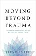 Moving Beyond Trauma (eBook, ePUB) - Bild 1