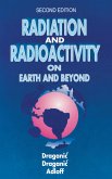 Radiation and Radioactivity on Earth and Beyond (eBook, PDF)