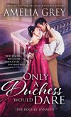 Only a Duchess Would Dare (eBook, ePUB)
