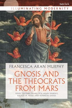 Gnosis and the Theocrats from Mars (eBook, ePUB) - Murphy, Francesca Aran