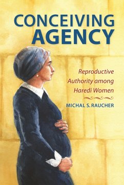 Conceiving Agency (eBook, ePUB) - Raucher, Michal S.