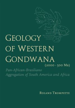 Geology of Western Gondwana (2000 - 500 Ma) (eBook, PDF) - Trompette, Roland