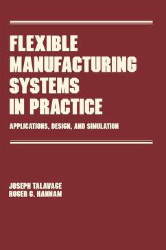 Flexible Manufacturing Systems in Practice (eBook, PDF) - Talavage, Joseph