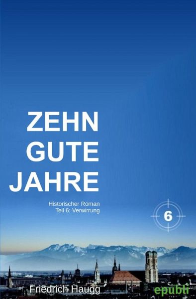 Zehn gute Jahre Teil 6 (eBook, ePUB)