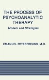 The Process of Psychoanalytic Therapy (eBook, ePUB)