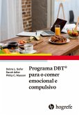 Programa DBT® para o comer emocional e compulsivo (eBook, ePUB)