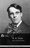 Delphi Works of W. B. Yeats (Illustrated) (eBook, ePUB)