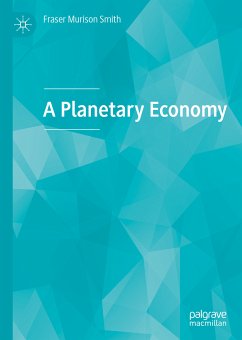 A Planetary Economy (eBook, PDF) - Murison Smith, Fraser