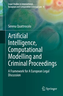 Artificial Intelligence, Computational Modelling and Criminal Proceedings (eBook, PDF) - Quattrocolo, Serena
