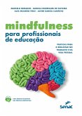 Mindfulness para profissionais de educação: práticas para o bem-estar no trabalho e na vida pessoal (eBook, ePUB)