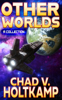 Other Worlds (eBook, ePUB) - Holtkamp, Chad V.