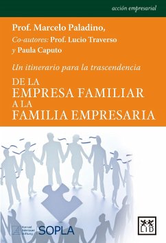 De la empresa familiar a la familia empresaria (eBook, ePUB) - Paladino, Marcelo; Traverso, Lucio; Caputo, Paula