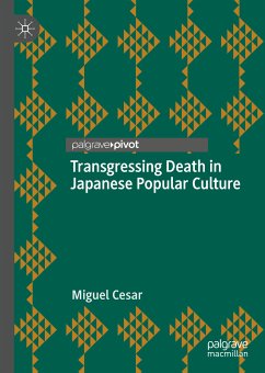 Transgressing Death in Japanese Popular Culture (eBook, PDF) - Cesar, Miguel