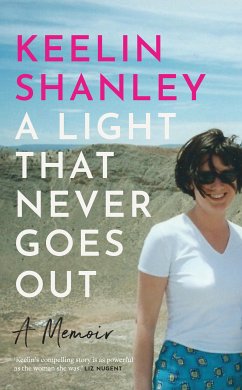 A Light That Never Goes Out (eBook, ePUB) - Shanley, Keelin