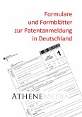Formulare und Formblätter zur Patentanmeldung in Deutschland (eBook, PDF)