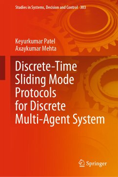 Discrete-Time Sliding Mode Protocols for Discrete Multi-Agent System (eBook, PDF) - Patel, Keyurkumar; Mehta, Axaykumar