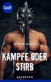 Kämpfe oder stirb (eBook, ePUB)