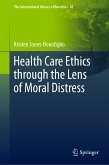 Health Care Ethics through the Lens of Moral Distress (eBook, PDF)