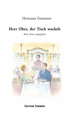Herr Ober, der Tisch wackelt (eBook, ePUB) - Gutmann, Hermann