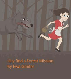 Lilly Red's Forest Mission. (eBook, ePUB) - Gmiter, Ewa
