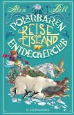 Reise ins Eisland / Der Polarbären-Entdeckerclub Bd.1 (Mängelexemplar)