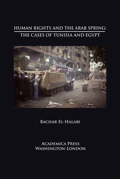 Human Rights and the Arab Spring: The Cases of Tunisia and Egypt (St. James's Studies in World Affairs) - El-Halabi, Bachar