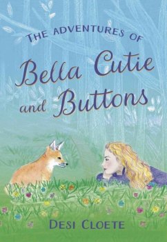 The Adventures of Bella Cutie and Buttons - Cloete, Desi