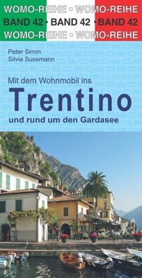 Mit dem Wohnmobil durchs Trentino und rund um den Gardasee - Simm, Peter;Sussmann, Silvia