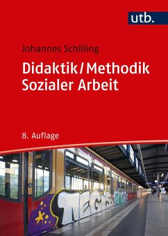 Didaktik / Methodik Sozialer Arbeit - Schilling, Johannes