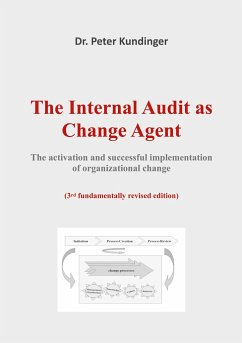 The Internal Audit as Change Agent - Kundinger, Peter