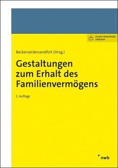 Gestaltungen zum Erhalt des Familienvermögens - Beckervordersandfort, Cathrin;Fritsch, Amelie;Gockel, Rüdiger