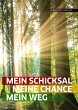 Mein Schicksal, meine Chance, mein Weg - Bild 1