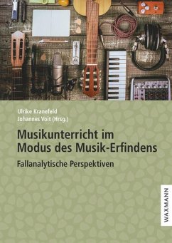 Musikunterricht im Modus des Musik-Erfindens