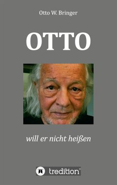 OTTO will er nicht heißen - Bringer, Otto W