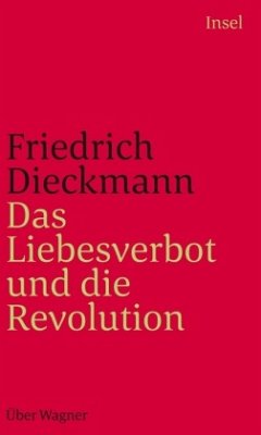 Das Liebesverbot und die Revolution - Dieckmann, Friedrich