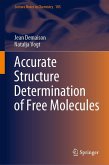 Accurate Structure Determination of Free Molecules Accurate Structure Determination of Free Molecules