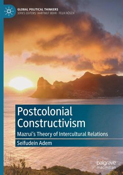 Postcolonial Constructivism - Adem, Seifudein