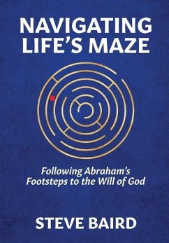 Navigating Life's Maze - Baird, Steve