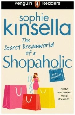 Penguin Readers Level 3: The Secret Dreamworld Of A Shopaholic (ELT Graded Reader) - Kinsella, Sophie
